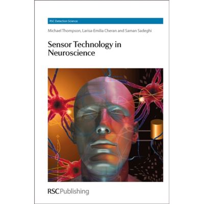 Sensor Technology In Neuroscience (Detection Science) (Rsc Detection Science) (Hardcover)