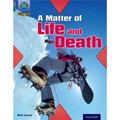 Project X Origins: Grey Book Band, Oxford Level 12: Dilemmas And Decisions: A Matter Of Life And Death (Paperback)