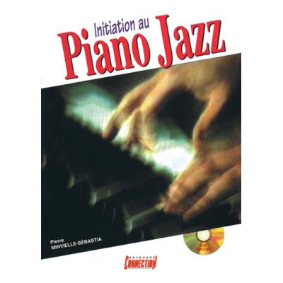 Méthodes et pédagogie PLAY MUSIC PUBLISHING MINVIELLE-SEBASTIA P. - INITIATION AU PIANO JAZZ + CD - PIANO Piano