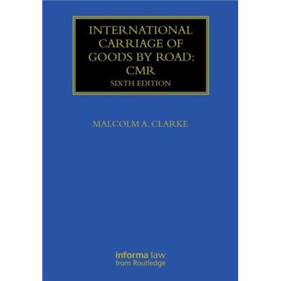 International Carriage Of Goods By Road: Cmr (Maritime And Transport Law Library) (Hardcover)