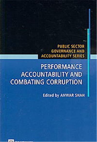 Performance Accountability and Combating Corruption, Public Sector Governance and Accountability Series