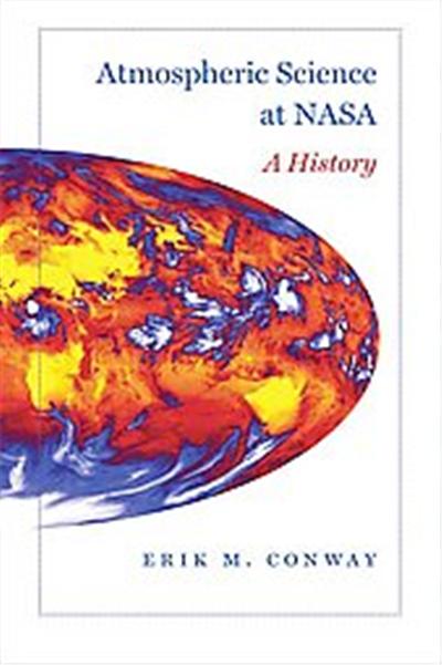 Atmospheric Science at NASA, The Nasa History Series