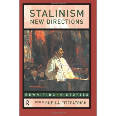 Stalinism, Rewriting Histories