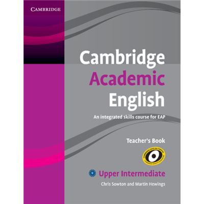 Cambridge Academic English B2 Upper Intermediate Teacher'S Book: An Integrated Skills Course For Eap (Paperback)