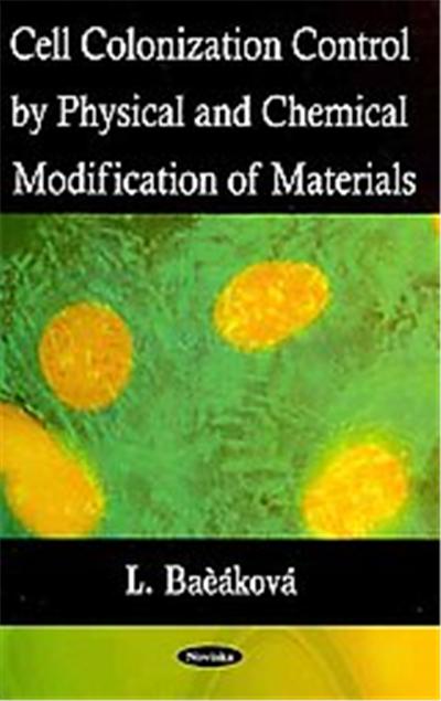 Cell Colonization Control by Physical and Chemical Modification of Materials