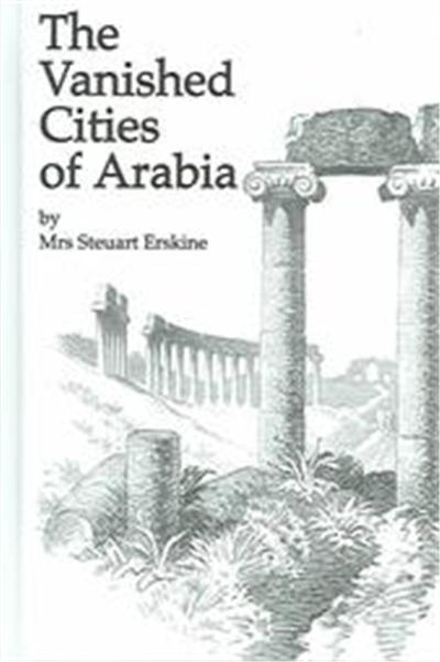The Vanished Cities of Arabia