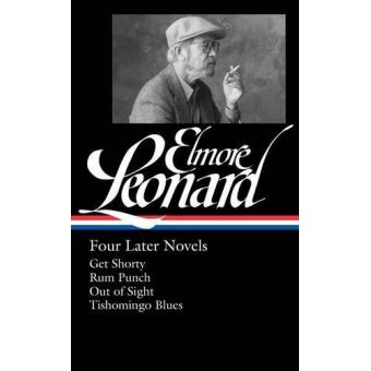 Elmore Leonard: Four Later Novels : Get Shorty / Run Punch / Out of