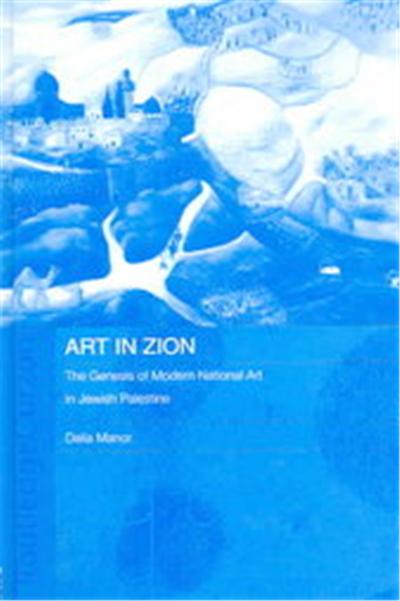 Art In Zion, Routledgecurzon Jewish Studies Series