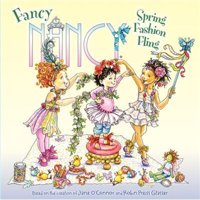 Fancy Nancy: Spring Fashion Fling (Paperback)