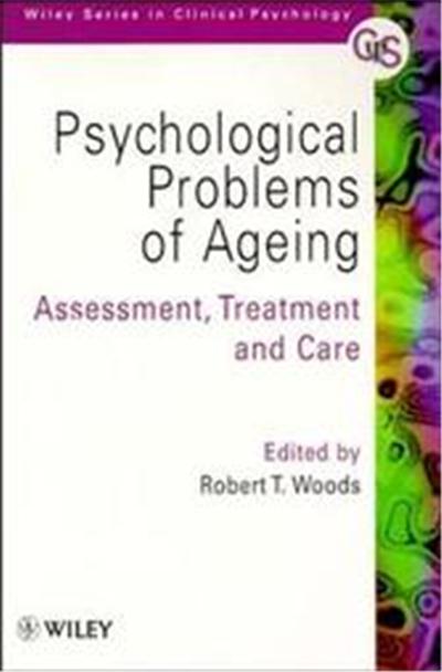 Psychological Problems of Ageing, The Wiley Series in Clinical Psychology