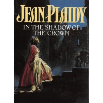 In the Shadow of the Crown - [Version Originale] Jean Plaidy - poche ...