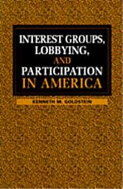 Interest Groups, Lobbying, and Participation in America