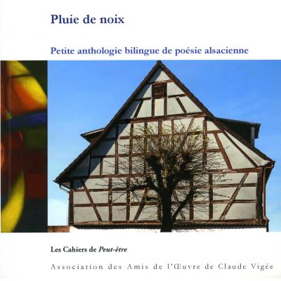 Pluie de noix : Petite anthologie bilingue de poésie alsacienne