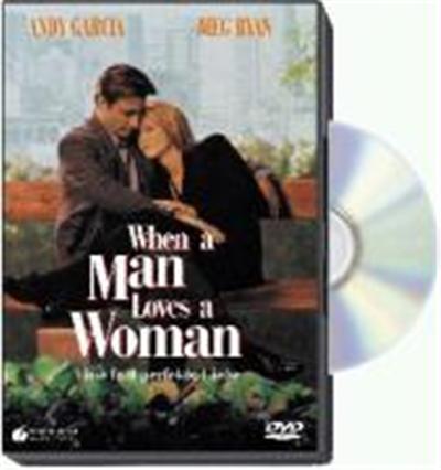 When a Man Loves a Woman - Eine fast perfekte Liebe