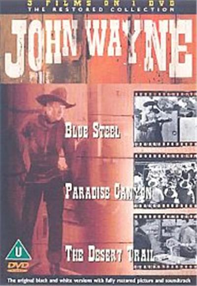 John Wayne - 3 On 1 - Blue Steel / Paradise Canyon / The Desert Trail , (The Restored Collection)