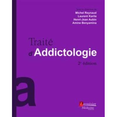 Traité D'Addictologie (2E Édition)