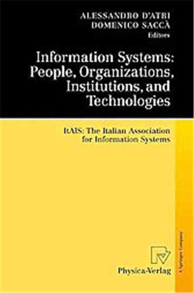 Information Systems:People, Organizations, Institutions, and Technologies
