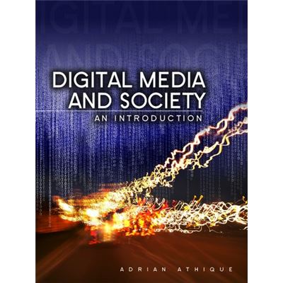 Digital Media and Society: An Introduction - [Livre en VO]