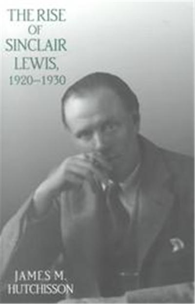 The Rise of Sinclair Lewis, 1920-1930