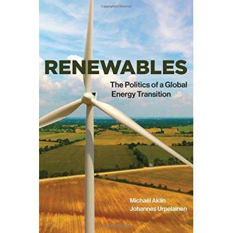 Renewables: The Politics Of A Global Energy Transition (The MIT Press ...