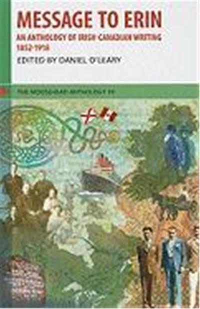 Message to Erin: An Anthology of Irish-Canadian Writing, 1852-1918