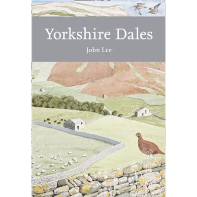 Yorkshire Dales (Collins New Naturalist Library, Book 130) (Paperback)