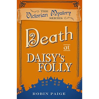 Death at Daisy's Folly (A Victorian Mystery Book 3) - [Version Originale]