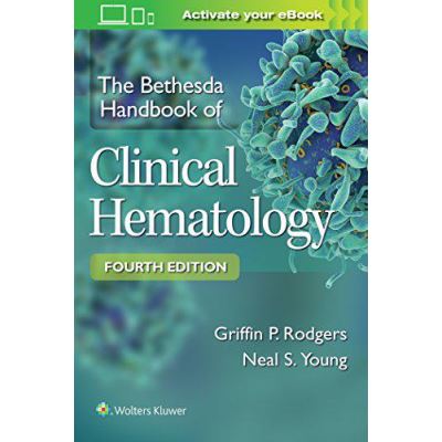 The Bethesda Handbook of Clinical Hematology - [Version Originale]