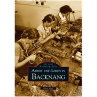 Arbeit und Leben in Backnang - 1