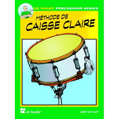 Méthodes et pédagogie DEHASKE BOMHOF GERT - METHODE DE CAISSE-CLAIRE VOL.1 Percussion