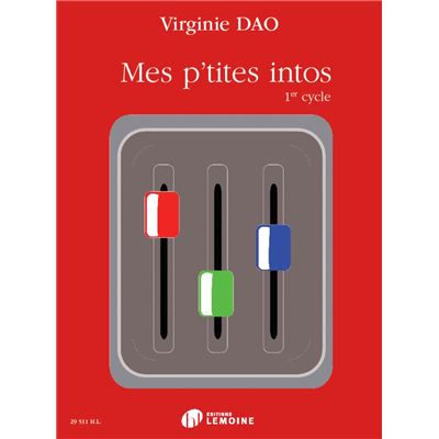 Dao Virginie - Mes p'tites intos 1er cycle Livre de l'élève --- Formation Musicale