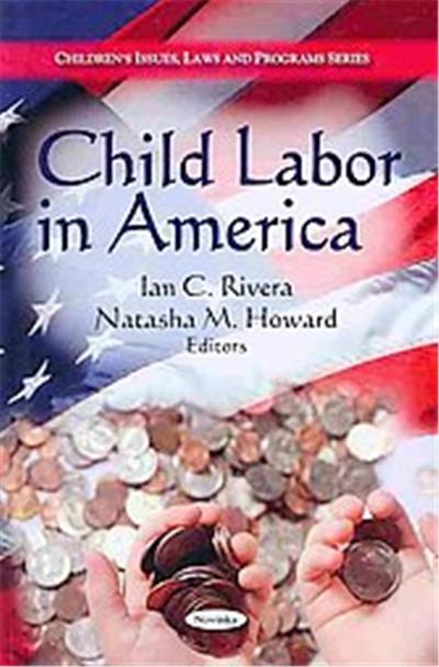 Child Labor in America, Children's Issues, Laws and Programs