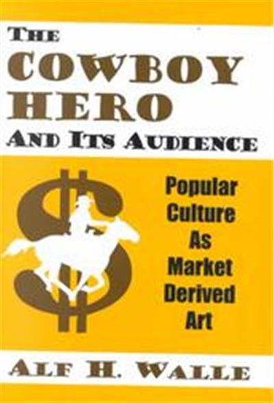 The Cowboy Hero and Its Audience