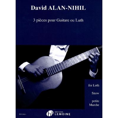 Alan-Nihil David - 3 pièces pour guitare ou luth --- Guitare ou Luth ou Théorbe