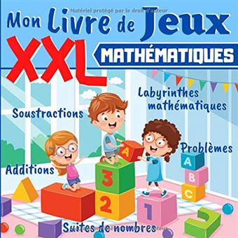 Livre de Jeux Mathématiques - Dès 5 ans - Grande section, CP, CE1 - 93 ...