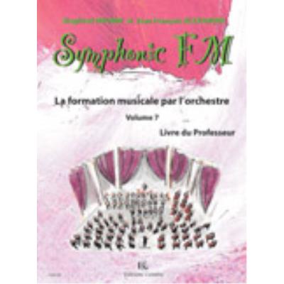 Méthodes et pédagogie COMBRE ALEXANDRE J.-F. / DRUMM S. - SYMPHONIC FM VOL.7 PROFESSEUR Formation musicale - solfège