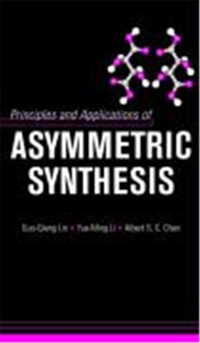 Principles and Applications of Asymmetric Synthesis