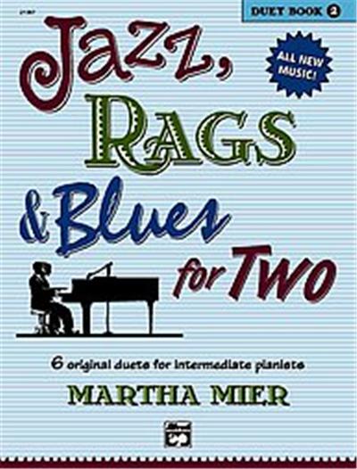 Jazz, Rags & Blues for Two, Book 2, Jazz, Rags & Blues for Two
