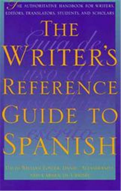 The Writer's Reference Guide to Spanish