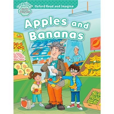Apples And Bananas Oxford Early Starter Oxford Read And Imagine