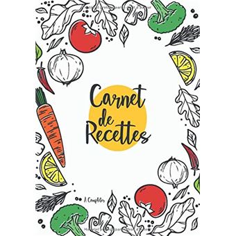 Cahier de Recettes : Carnet pour 100 recettes à compléter - Livre de Cuisine  personnalisable - 106 pages Format A4 - broché - NLFBP Editions, Livre tous  les livres à la Fnac