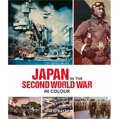 Japan In The Second World War In Colour (Hardcover)