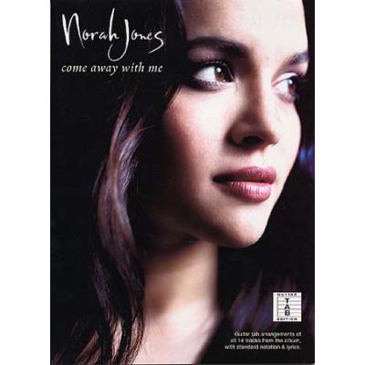 Partitions variété, pop, rock... MUSIC SALES JONES NORAH - COME AWAY WITH ME - GUITAR TAB Guitare tablatures