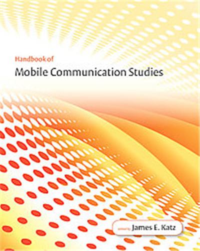 Handbook of Mobile Communication Studies