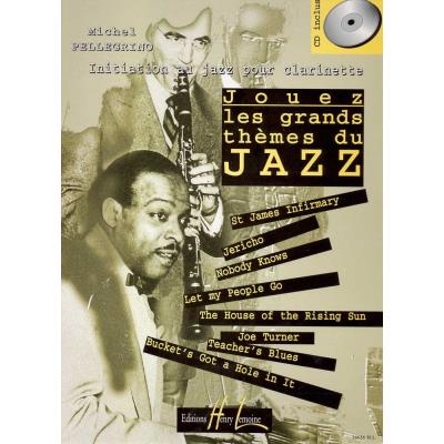 Partitions jazz&blues LEMOINE PELLEGRINO MICHEL - JOUEZ LES GRANDS THÈMES DU JAZZ VOL.1 + CD - CLARINETTE Clarinette