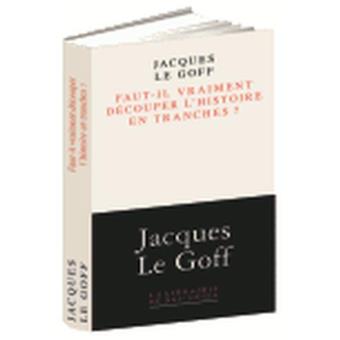 Faut-il Vraiment Découper L'histoire En Tranches ? - Broché - Achat ...