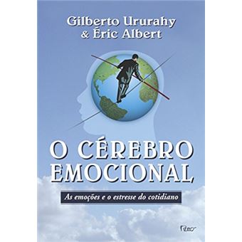 O Cérebro Emocional. As Emoções E O Stress Do Cotidiano - 1