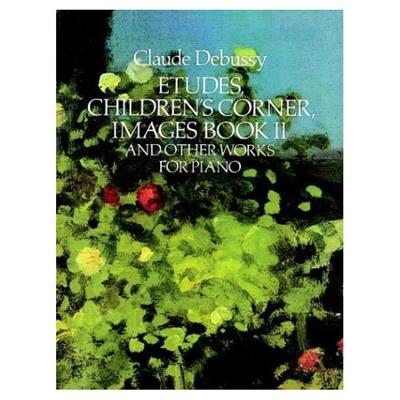 ETUDES-CHILDREN'S CORNER-LIVRE D'IMAGES 2 ET AUTRE