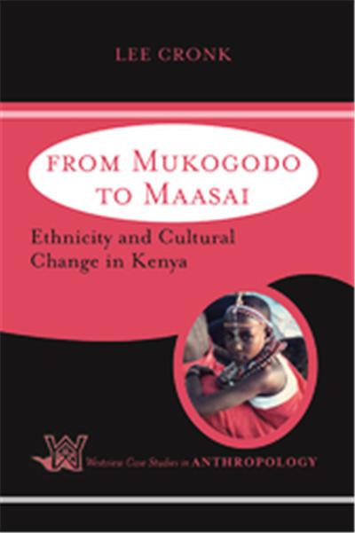 From Mukogodo To Maasai, Westview Case Studies in Anthropology