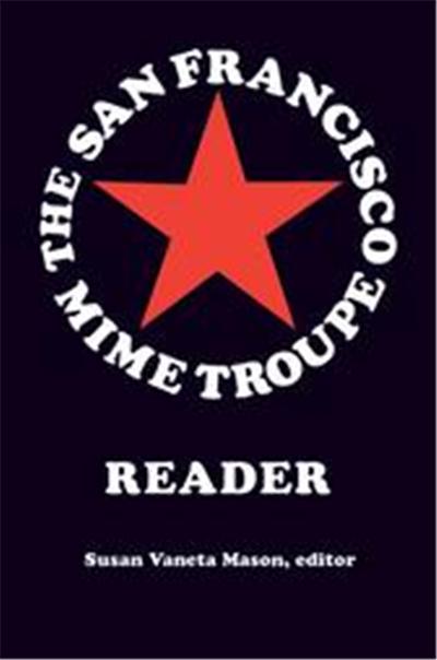 The San Francisco Mime Troupe Reader